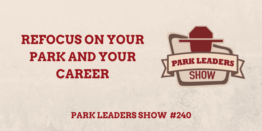 Park Leaders Show focus on your park and your career